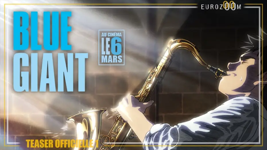 Watch film Blue Giant | Teaser - BLUE GIANT - LE 6 MARS AU CIN&Eacute;MA