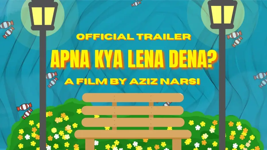 Watch film Apna Kya Lena Dena — Apna Kya Lena Dena - Official Trailer