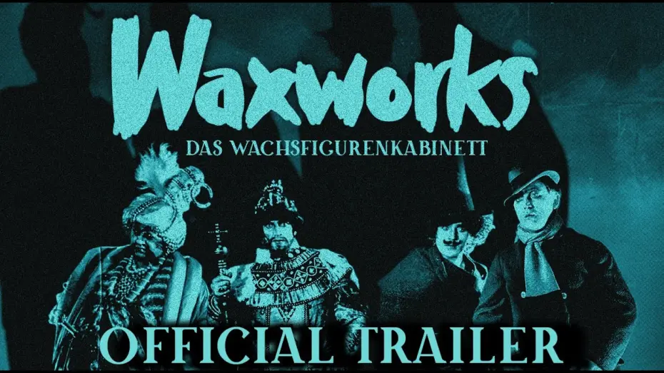 Watch film Waxworks | WAXWORKS (Masters of Cinema) New & Exclusive Trailer