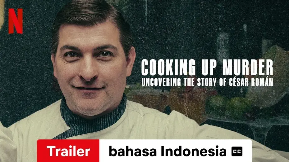 Watch film Cooking Up Murder: Uncovering the Story of C&eacute;sar Rom&aacute;n | Cooking Up Murder: Uncovering the Story of C&eacute;sar Rom&aacute;n (Season 1 dengan subtitle) | Netflix