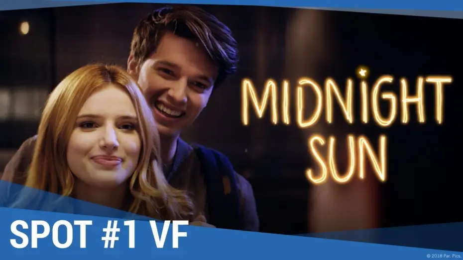 Watch film Midnight Sun | MIDNIGHT SUN - Spot "Les r&ecirc;ves deviennent r&eacute;alit&eacute;" VF