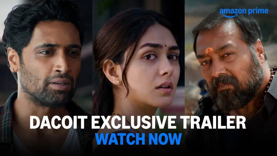 Watch film Dacoit | Dacoit Exclusive Trailer - Watch Now | Adivi Sesh, Mrunal Thakur, Anurag Kashyap | Prime Video India