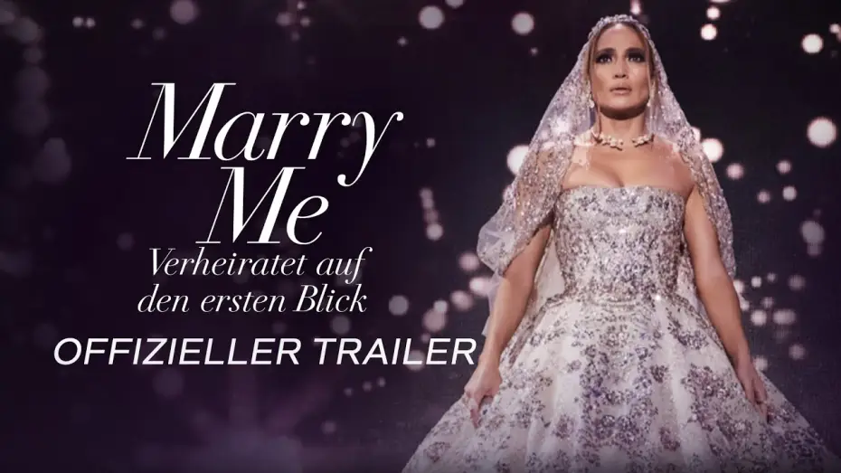 Watch film Marry Me | Marry Me - Verheiratet auf den ersten Blick | Offizieller Trailer | Deutsch HD