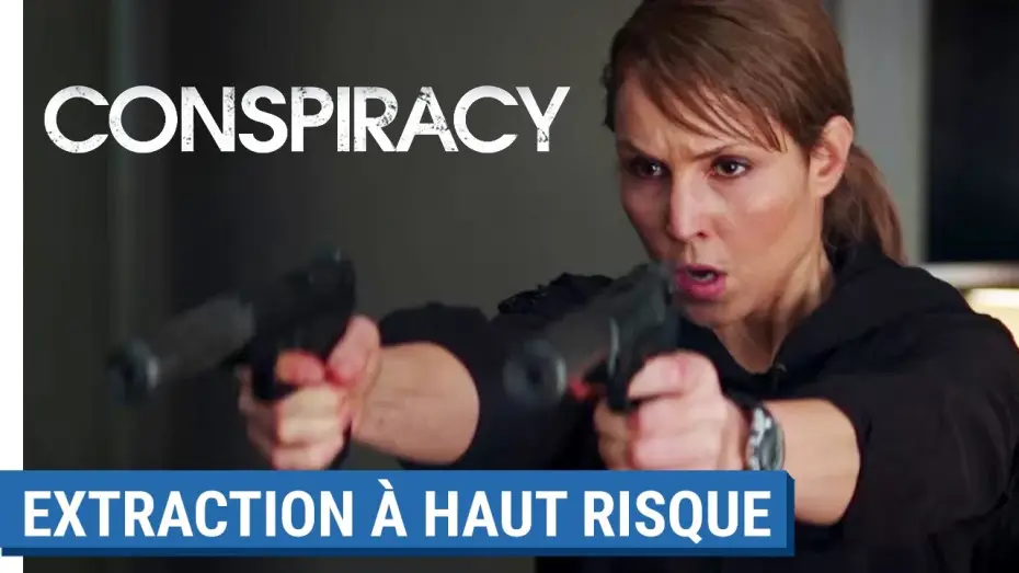 Watch film Unlocked | CONSPIRACY - Extraction &agrave; haut risque [au cin&eacute;ma le 31 mai 2017]