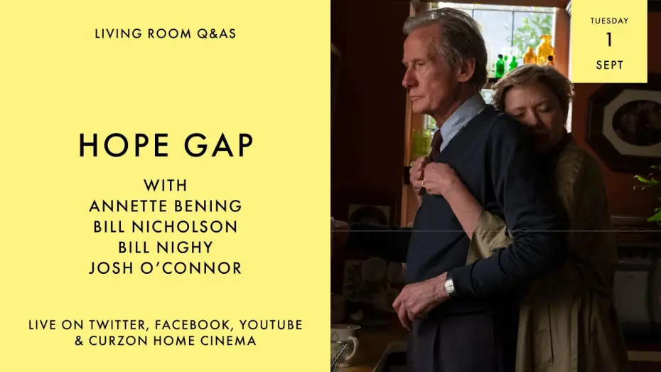 Watch film Hope Gap | LIVING ROOM Q&As: Hope Gap with Annette Bening, Bill Nighy, Josh O'Connor and William Nicholson