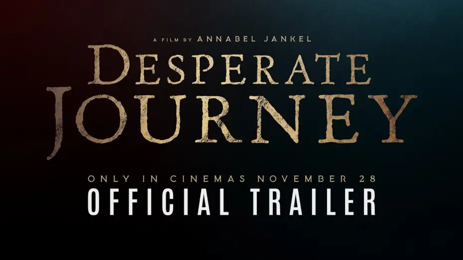 Watch film Desperate Journey | Official Trailer