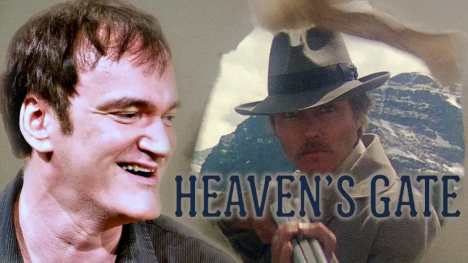 Watch film Heaven's Gate | Quentin Tarantino on Heaven's Gate