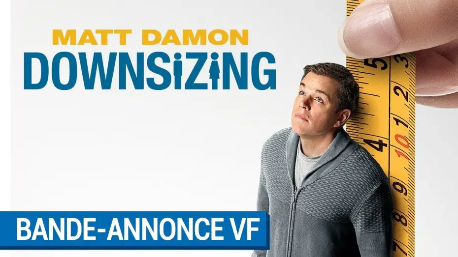 Watch film Downsizing — DOWNSIZING - Bande Annonce VF