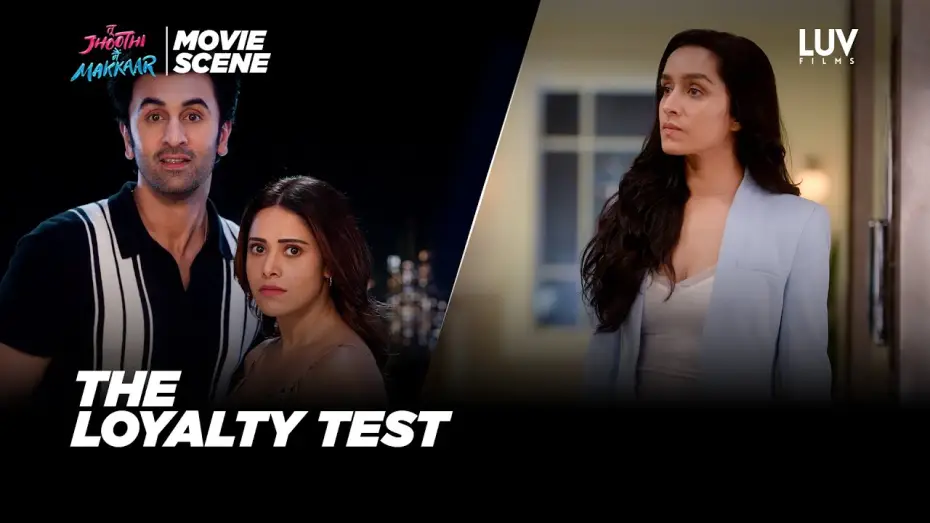 Watch film Tu Jhoothi Main Makkaar | The Loyalty Test |Tu Jhoothi Main Makkaar(Movie Scene)| Ranbir K, Shraddha K, Nushrratt B |Luv Films