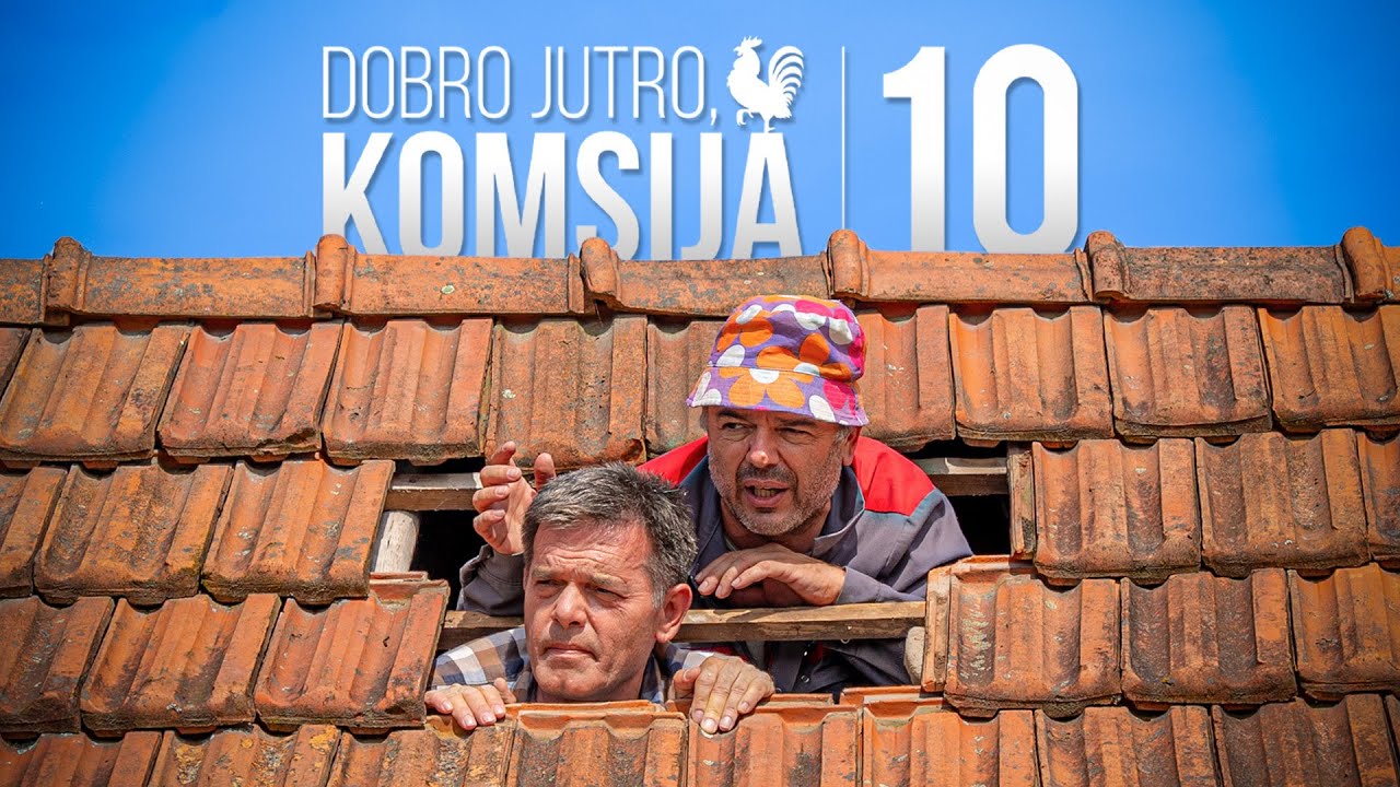 Watch film Good Morning, Neighbor 10 | DOBRO JUTRO, KOM&Scaron;IJA 10 - ZVANIČNI TRAILER