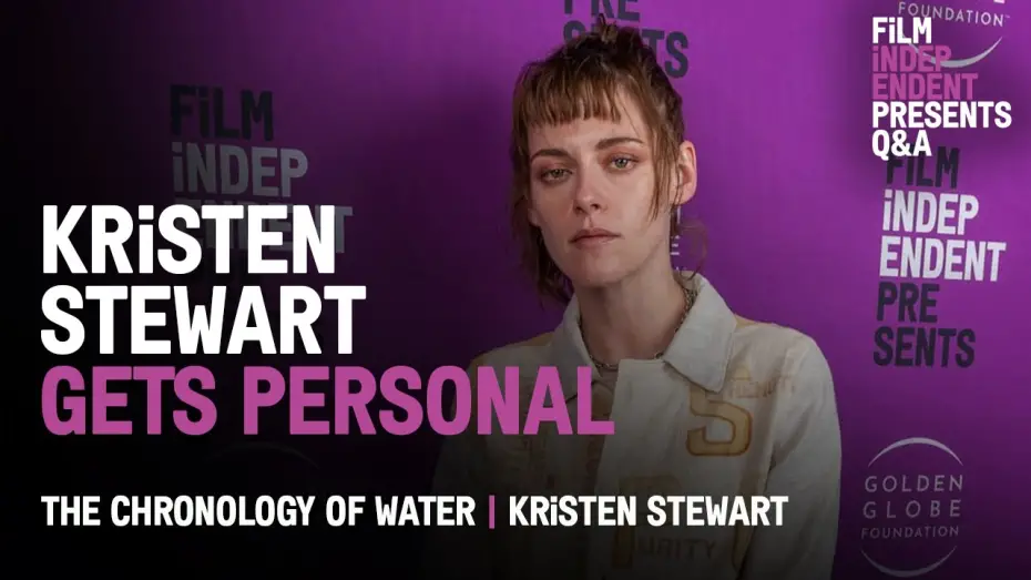 Watch film The Chronology of Water | Kristen Stewart Directs for the First Time - The Chronology of Water Q&A