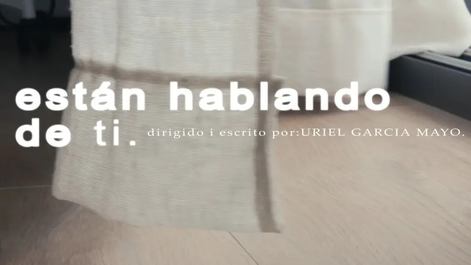 Watch film Est&aacute;n hablando de ti | Est&aacute;n hablando de ti - Shortfilm