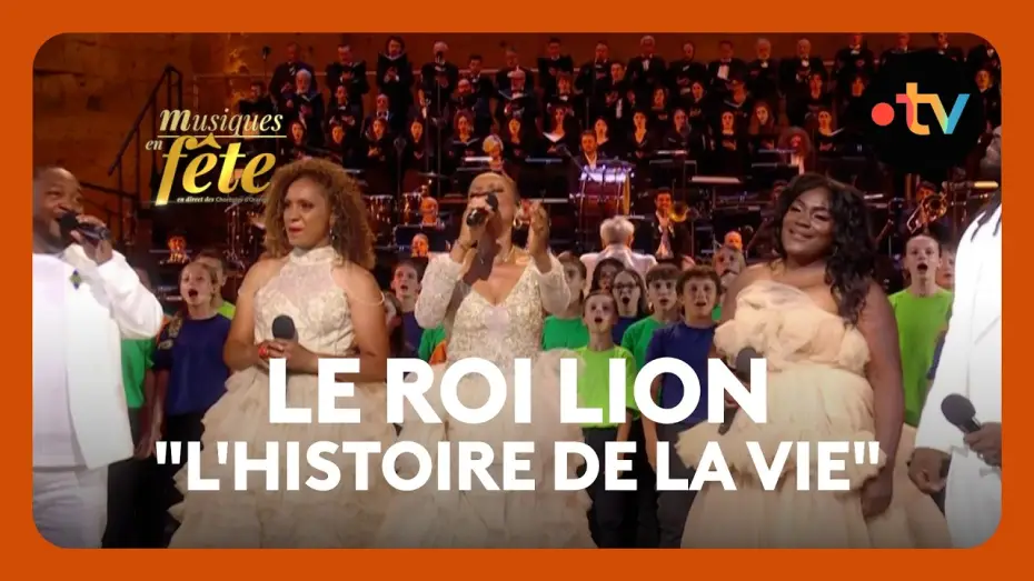 Watch film Musiques en f&ecirc;te des Chor&eacute;gies d'Orange | Elton John - Le Roi Lion, "L'histoire de la vie" par le Gospel Hooks