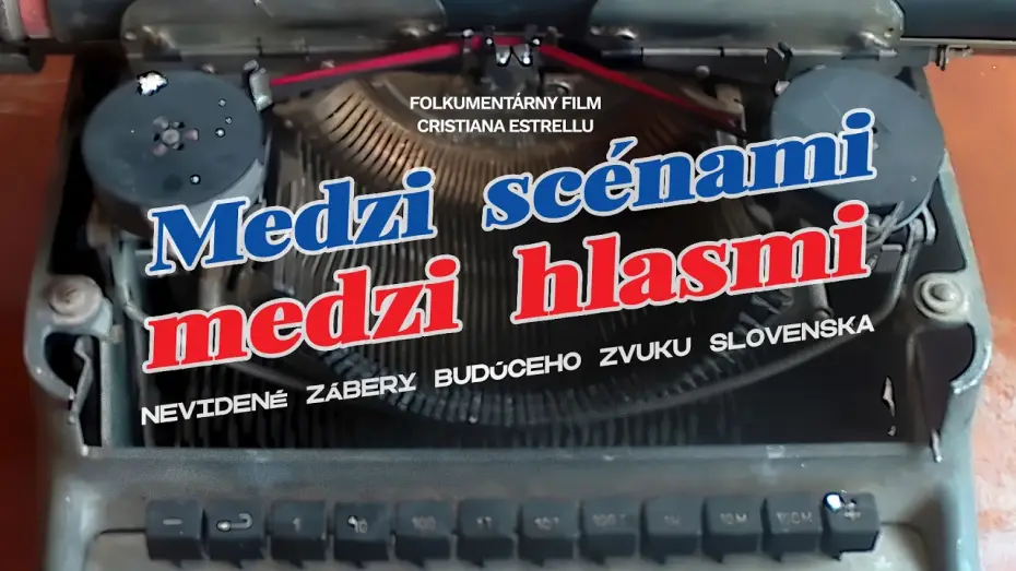 Watch film Between the scenes, between the voices. Unseen footage of the future sound of Slovakia. — "Medzi scénami, medzi hlasmi" - English Trailer | Documental