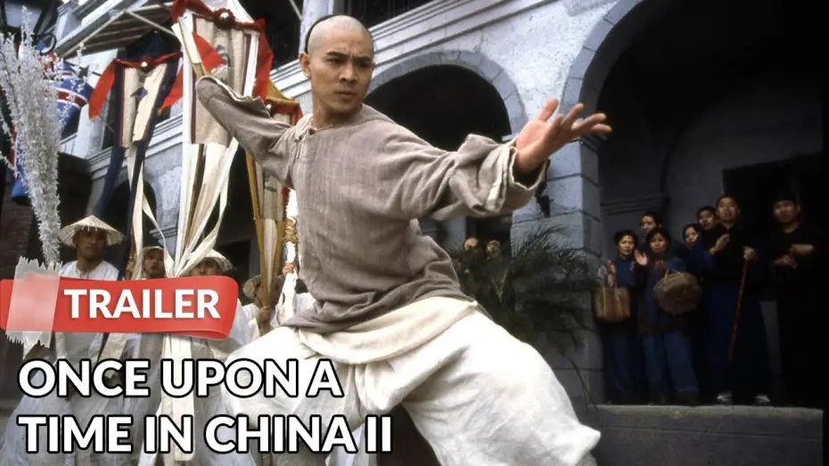 Watch film Once Upon a Time in China II | Once Upon a Time in China II 1992 Trailer | Jet Li