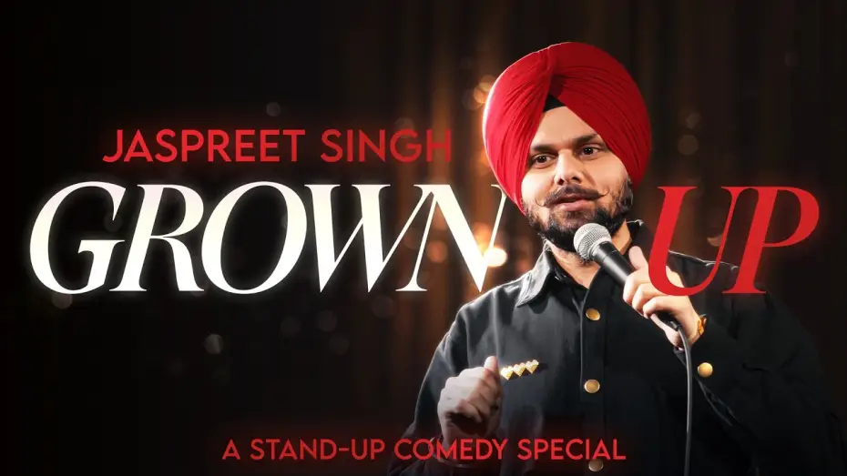Watch film Jaspreet Singh: Grown Up — GROWN UP | Standup Comedy Special by Jaspreet Singh