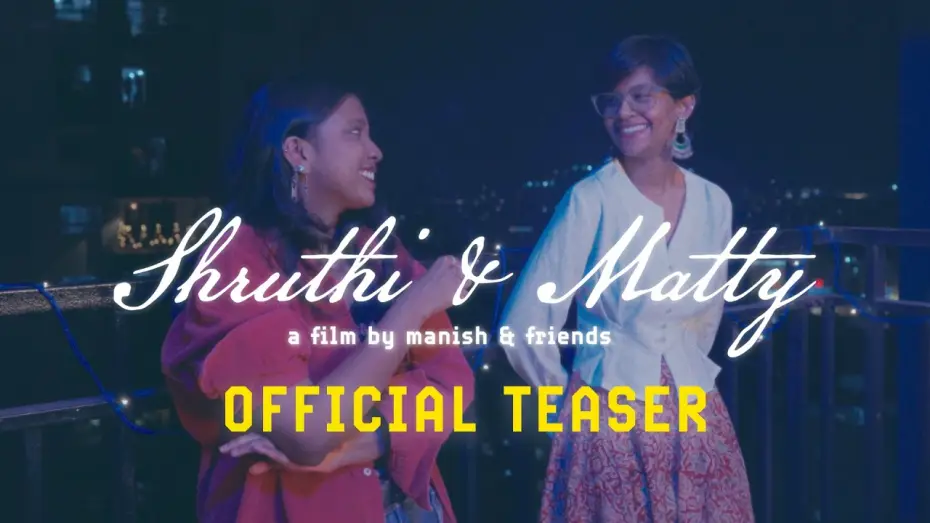 Watch film Shruthi & Matty — Shruthi & Matty Teaser | A Film By Manish & Friends