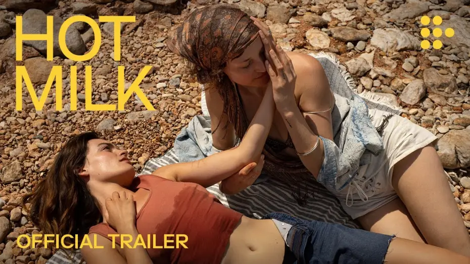 Watch film Hot Milk | Official Trailer