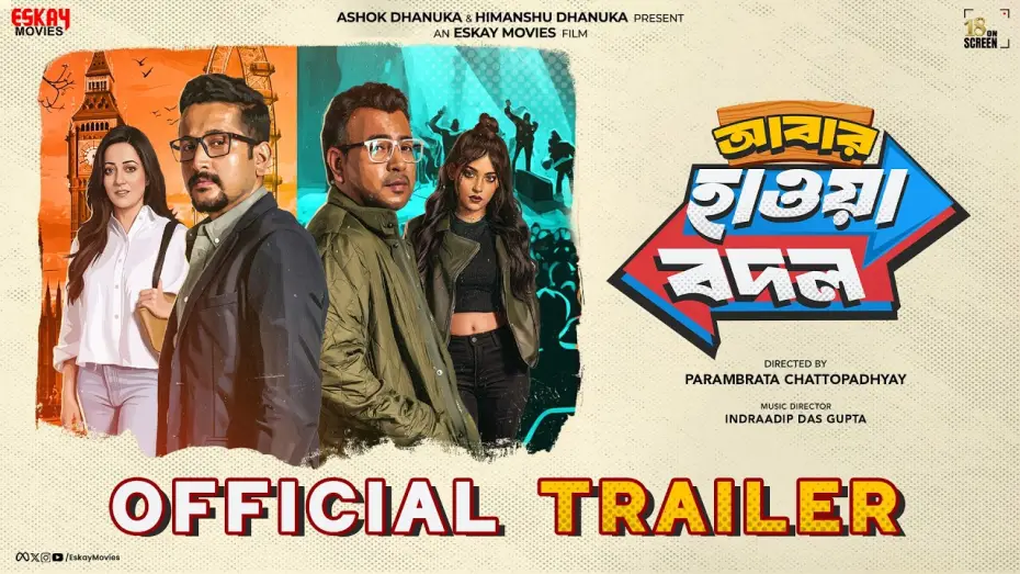 Watch film Abar Hawa Bodol | Abar Hawa Bodol(আবার হাওয়া বদল)|Official Trailer|ParambrataC,RudranilG,Raima,Anusha|ID|Eskay Movies