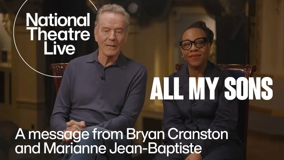 Watch film National Theatre Live: All My Sons | All My Sons | A message from Bryan Cranston and Marianne Jean-Baptiste | National Theatre Live