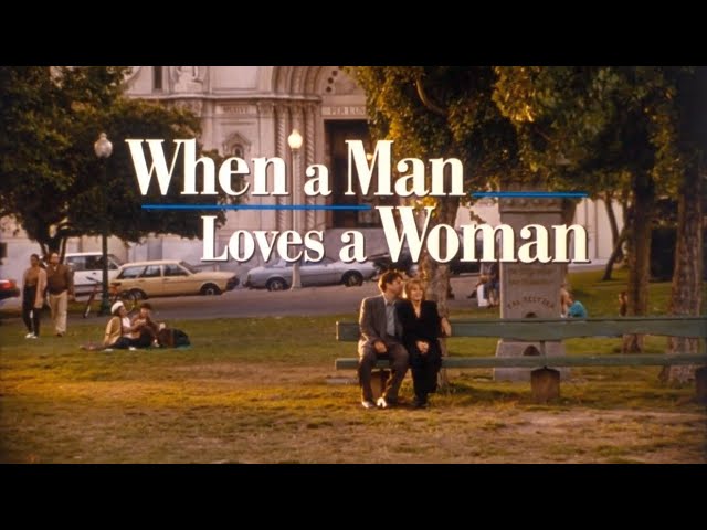 Watch film When a Man Loves a Woman | When A Man Loves A Woman - Trailer