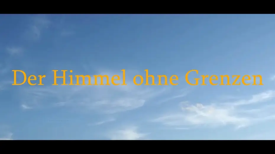 Watch film Borderless sky — Offizieller Trailer für den Kurzfilm "Der Himmel ohne Grenzen"