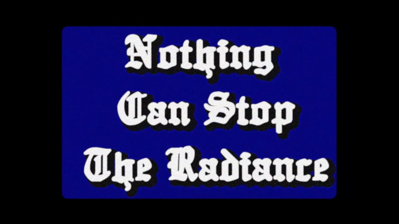 Watch film Nothing Can Stop The Radiance | Nothing Can Stop The Radiance (2023) | Official Trailer