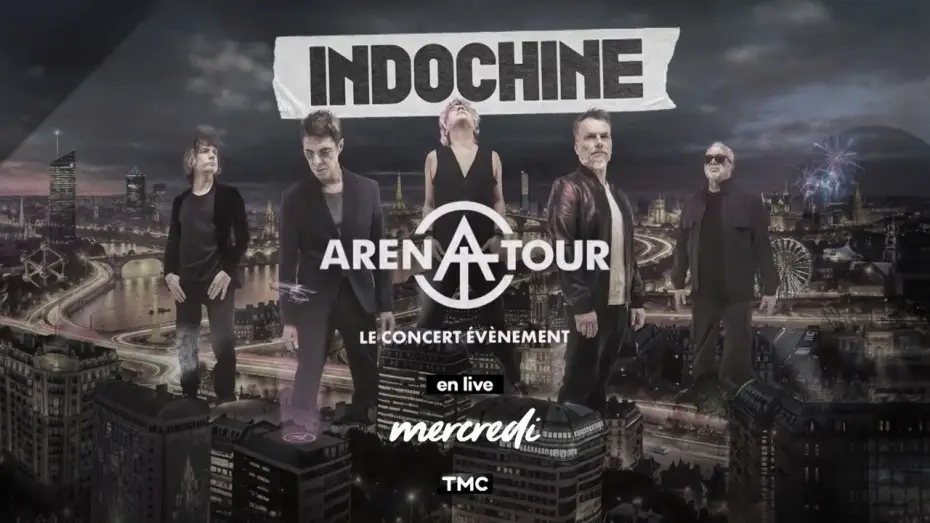 Watch film Indochine - Arena Tour, le concert &eacute;v&eacute;nement | Arena Tour, le concert &eacute;v&eacute;nement, le mercredi 4 mars &agrave; 21h15 sur TMC !
