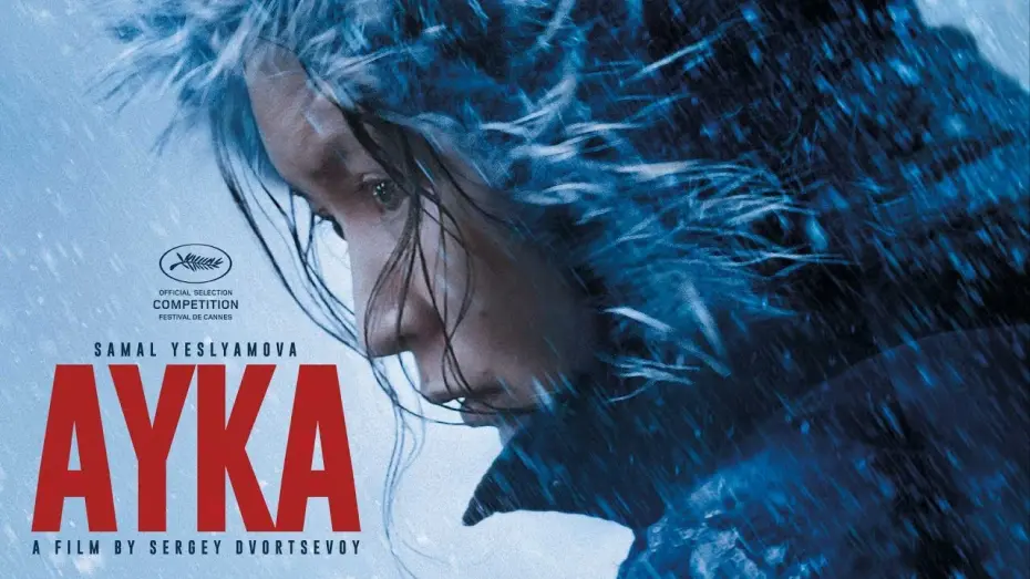Watch film Ayka | AYKA by Sergey Dvortsevoy (Official international trailer HD)