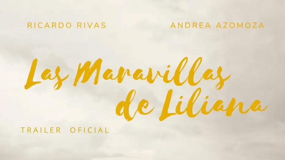 Watch film Las Maravillas de Liliana | LAS MARAVILLAS DE LILIANA Trailer Oficial