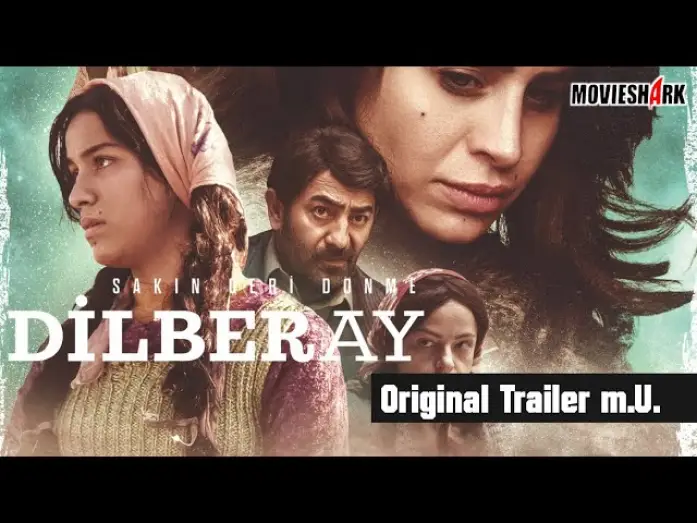 Watch film Dilberay | "DILBERAY" - Biografie-Drama - Originaltrailer mit deutschen Untertiteln