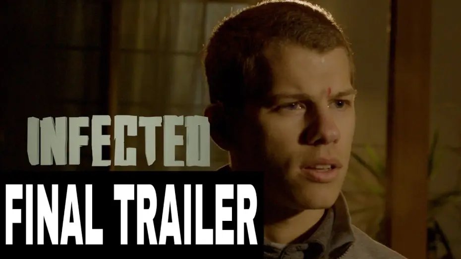Watch film Infected — INFECTED FINAL TRAILER