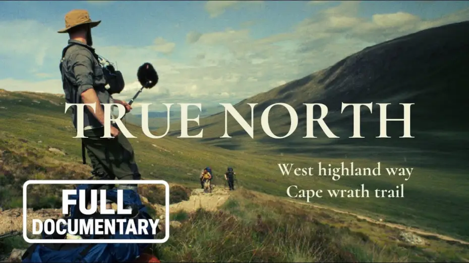 Watch film The North | Midges, Mountains and a Crew: How We Made 'The North' | Full Documentary
