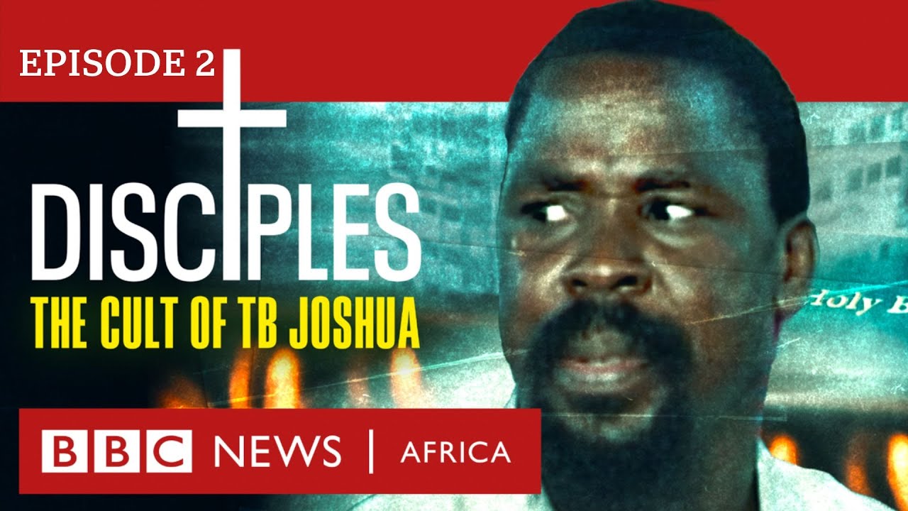 Watch film Disciples: The Cult of TB Joshua | DISCIPLES: The Cult of TB Joshua, Ep 2 - Unmasking Our Father - BBC Africa Eye documentary