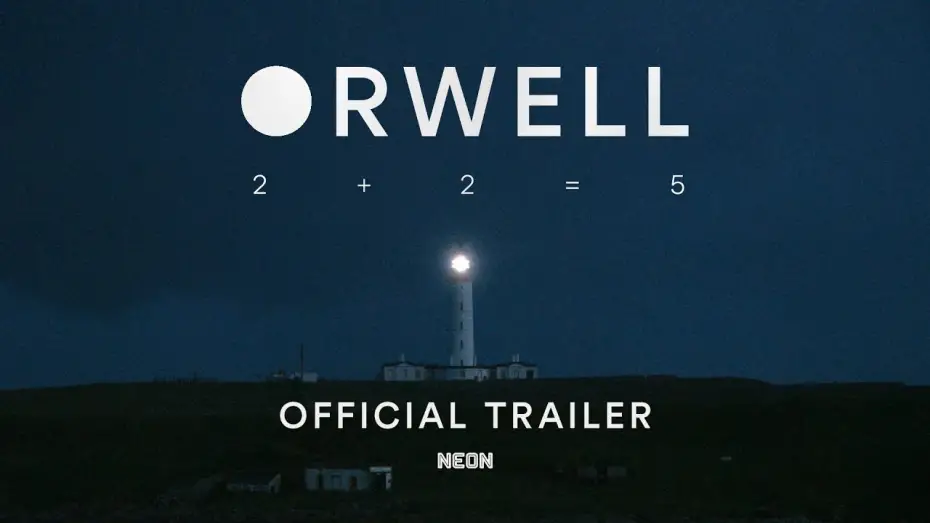 Watch film Orwell: 2+2=5 — Official Trailer
