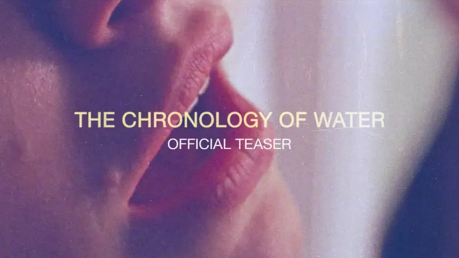 Watch film The Chronology of Water | Official Teaser #2