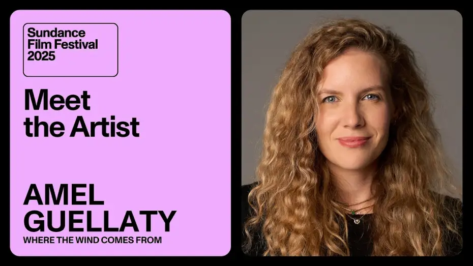 Watch film Where the Wind Comes From | Meet the Artist 2025: Amel Guellaty on &ldquo;Where the Wind Comes From&rdquo;
