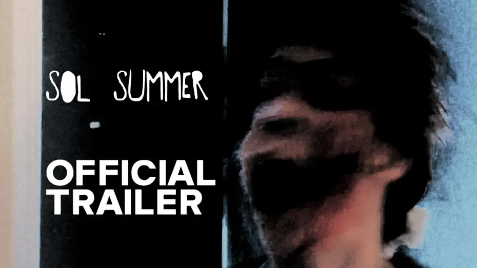 Watch film Sol Summer | Sol Summer | Trailer 1
