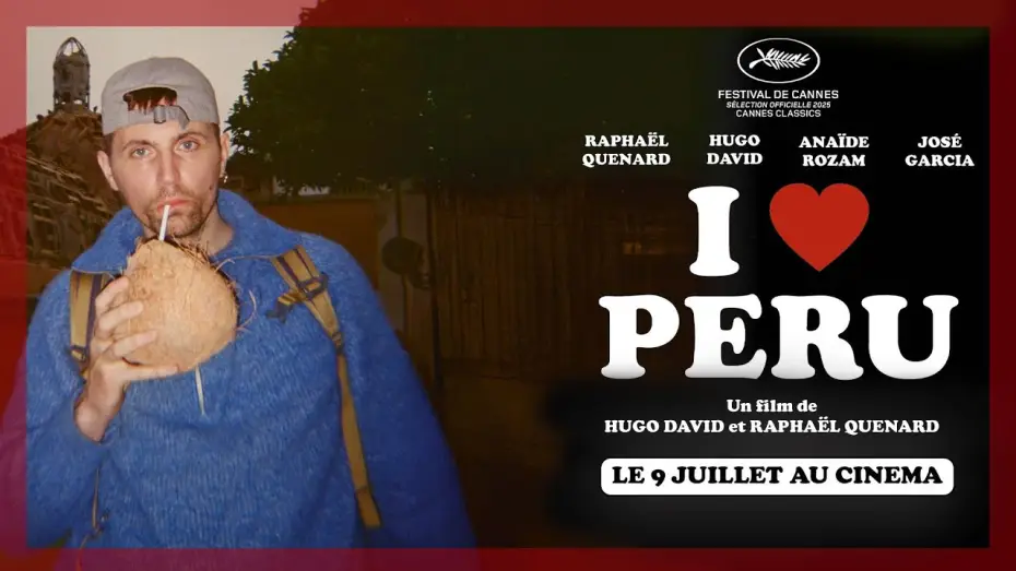 Watch film I Love Peru | I ❤️ PERU, le 9 juillet au cin&eacute;ma
