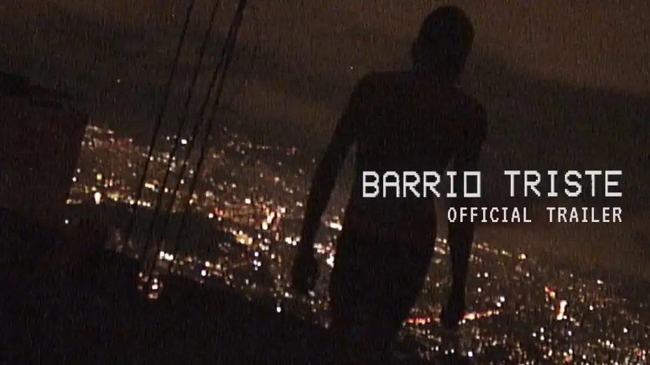 Watch film Barrio Triste | Official Trailer