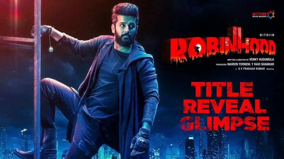 Watch film Robinhood — ROBINHOOD Title Reveal Glimpse | Nithiin | Venky Kudumula | GV Prakash | Mythri Movie Makers