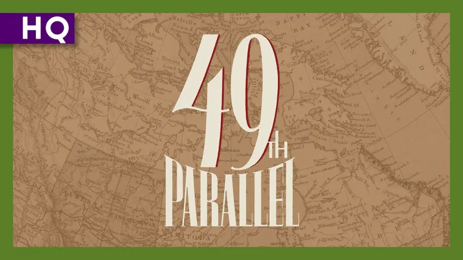 Watch film 49th Parallel | 49th Parallel (1941) Trailer