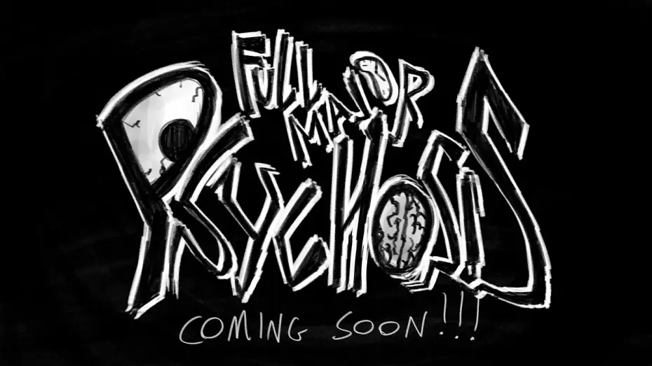 Watch film FULL MAJOR PSYCHOSIS — FULL MAJOR PSYCHOSIS TRAILER