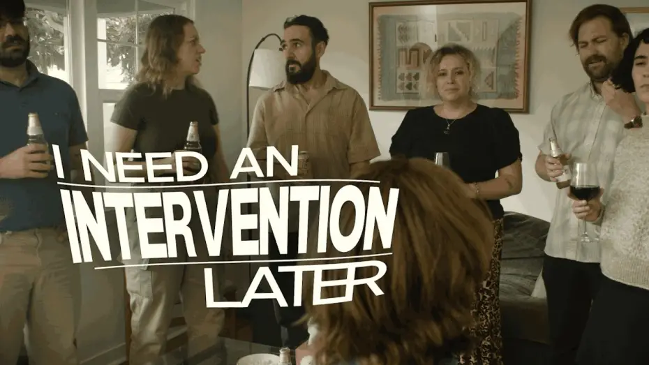 Watch film I Need an Intervention Later | I Need An Intervention Later