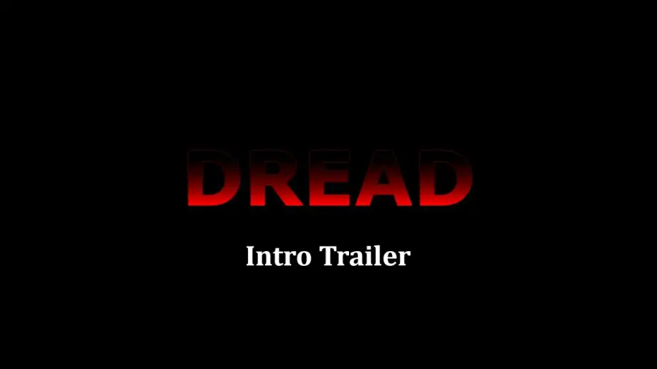 Watch film Dread Introduction Trailer — Dread Introduction Trailer