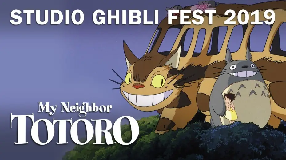 Watch film My Neighbor Totoro | Studio Ghibli Fest 2019 Trailer