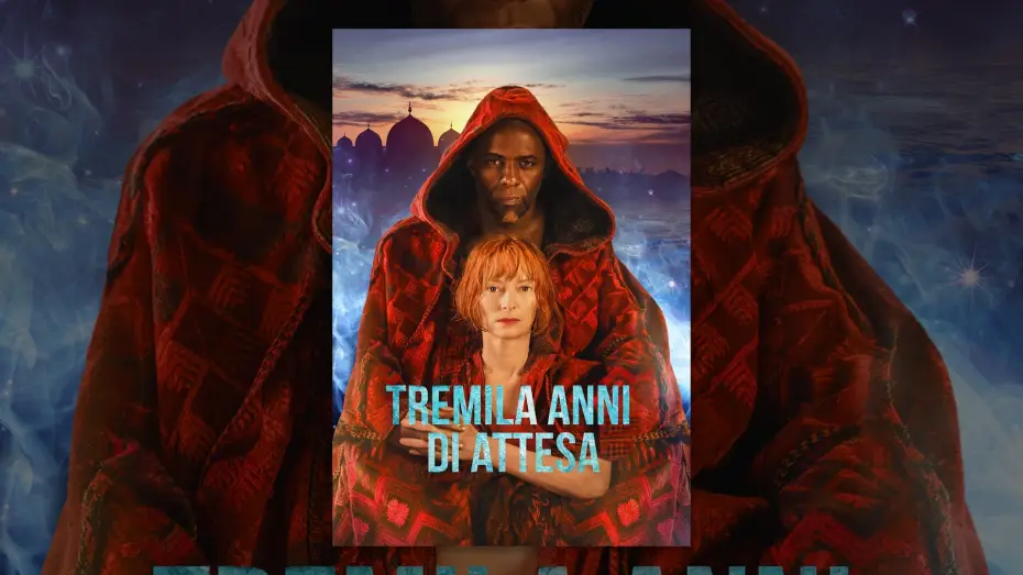 Watch film Three Thousand Years of Longing — Tremila anni di attesa