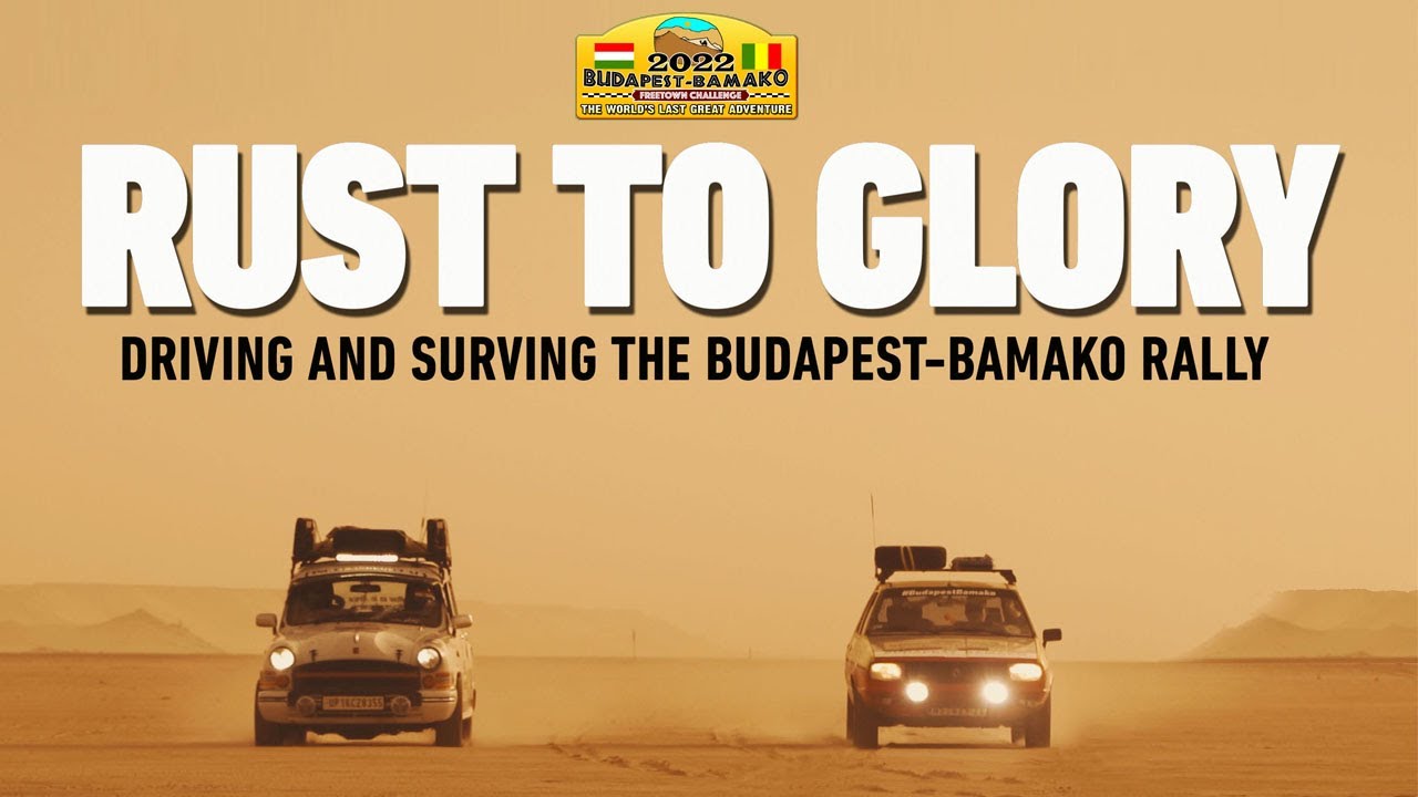 Watch film Rust to Glory, Driving and Surviving the Budapest-Bamako Rally | Rust To Glory - Driving And Surviving The Budapest-Bamako Rally