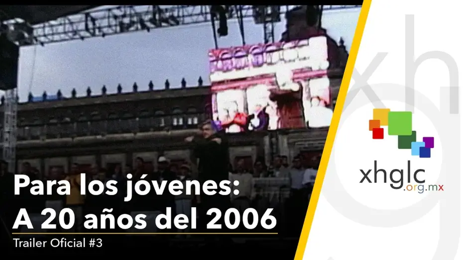 Watch film Para los j&oacute;venes: a 20 a&ntilde;os del 2006 | Para Los J&oacute;venes: A 20 a&ntilde;os del 2006 (Trailer Oficial #3)