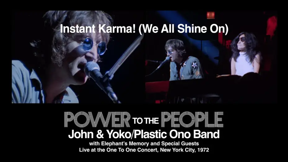 Watch film Power to the People: John & Yoko Live in NYC | Instant Karma! (We All Shine On) (live) - John & Yoko/Plastic Ono Band with Elephant's Memory